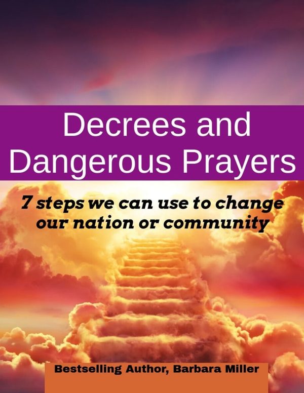 Decrees And Dangerous Prayers